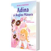 Adina si Regina Masura