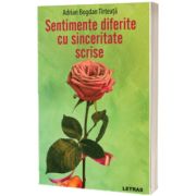 Sentimente diferite cu sinceritate scrise