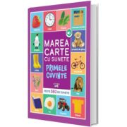 Bebe invata. Marea carte cu sunete. Primele cuvinte. Peste 350 de sunete!