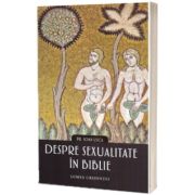 Despre sexualitate in Biblie