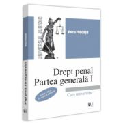 Drept penal. Partea generala I. Editia a III-a, revazuta si adaugita