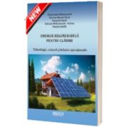 Energie regenerabila pentru cladiri. Tehnologie, control si tehnici operationale