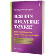 Iesi din relatiile toxice!