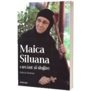 Maica Siluana cuvant si slujire