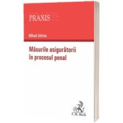 Masurile asiguratorii in procesul penal