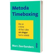 Metoda Timeboxing. De ce e bine sa faci cate un singur lucru odata