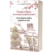 Ortodoxia in Japonia de la inceputuri si pana in prezent. Istoria, situatia actuala si perspective de viitor