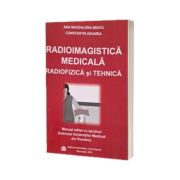 Radioimagistica Medicala. Radiofizica si Tehnica