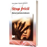 Stop fricii. Manual de autovindecare