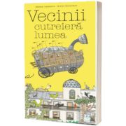 Vecinii cutreiera lumea