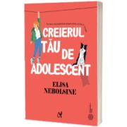 Creierul tau de adolescent