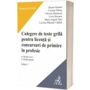 Culegere de teste grila pentru licenta si pentru concursuri de primire in profesie. Editia 3