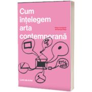 Cum intelegem arta contemporana