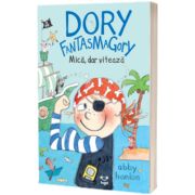 Dory Fantasmagory #5 Mica, dar viteaza