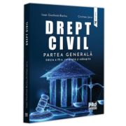 Drept civil. Partea generala. Editia a IV-a, revazuta si adaugita