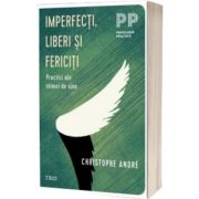 Imperfecti, liberi si fericiti