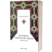 Universul parintilor sirieni. O introducere