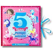 5 minute. Povesti cu unicorni cu funda