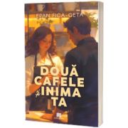 Doua cafele si inima ta