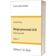 Drept procesual civil. Partea speciala Editia 13