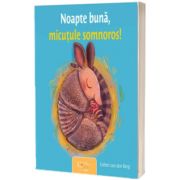 Noapte buna, micutule somnoros