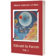 Talcuiri la Facere, volumul 1