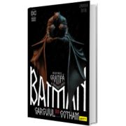 Batman. Garguiul din Gotham.  Volumul 1