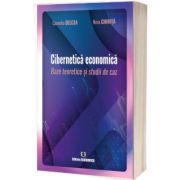 Cibernetica economica. Baze teoretice si studii de caz