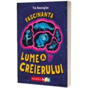 Fascinanta lume a creierului