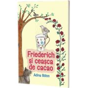 Friederich si ceasca de cacao