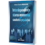 Interdependenta: starea economiei - sanatatea populatiei