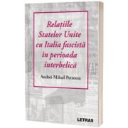 Relatiile Statelor Unite cu Italia fascista in perioada interbelica