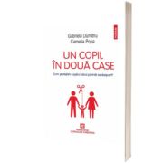 Un copil in doua case