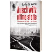 Auschwitz, ultima statie. Editia I