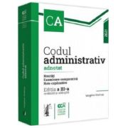 Codul administrativ adnotat. Editia a III-a