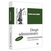 Drept administrativ. Curs universitar. Volumul I