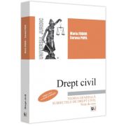 Drept civil. Teoria generala. Subiectele de drept civil. Note de curs. Editia a II-a