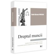 Dreptul muncii. Legislatie - interna si internationala comentata.