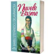 Nuvele si basme. Sultanica