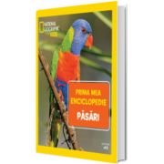 Pasari. Volumul 10. Prima mea enciclopedie National Geographic