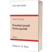 Procedura penala. Partea speciala. Editia 2