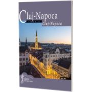 Calator prin tara mea. Cluj-Napoca (editie bilingva)