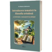 Introducere tematica in filosofia ortodoxa a existentei, cunoasterii si stiintei