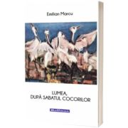 Lumea, dupa sabatul cocorilor