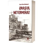 Orasul neterminat
