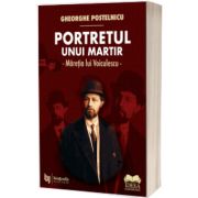 Portretul unui martir. Maretia lui Voiculescu