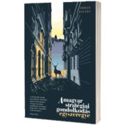 A magyar strategiai gondolkodas egyszeregye