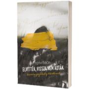 Elvittek, vissza nem adtak