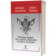 Etienne Morin: de la ritul francez la ritul scotian