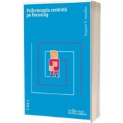 Psihoterapia centrata pe Focusing